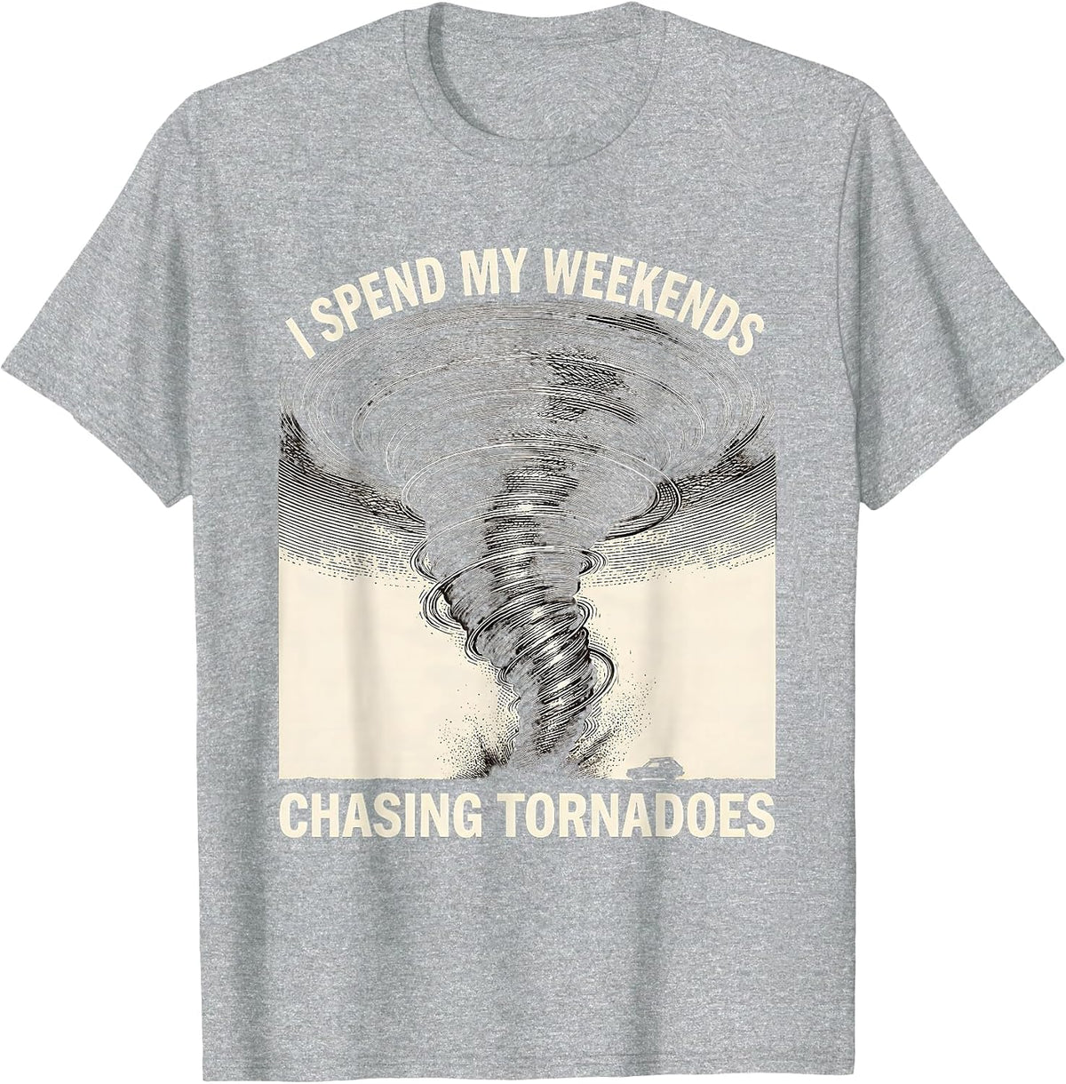 Men's I Spend My Weekends Chasing Tornadoes Funny Storm Chaser T-Shirt - Heather Grey