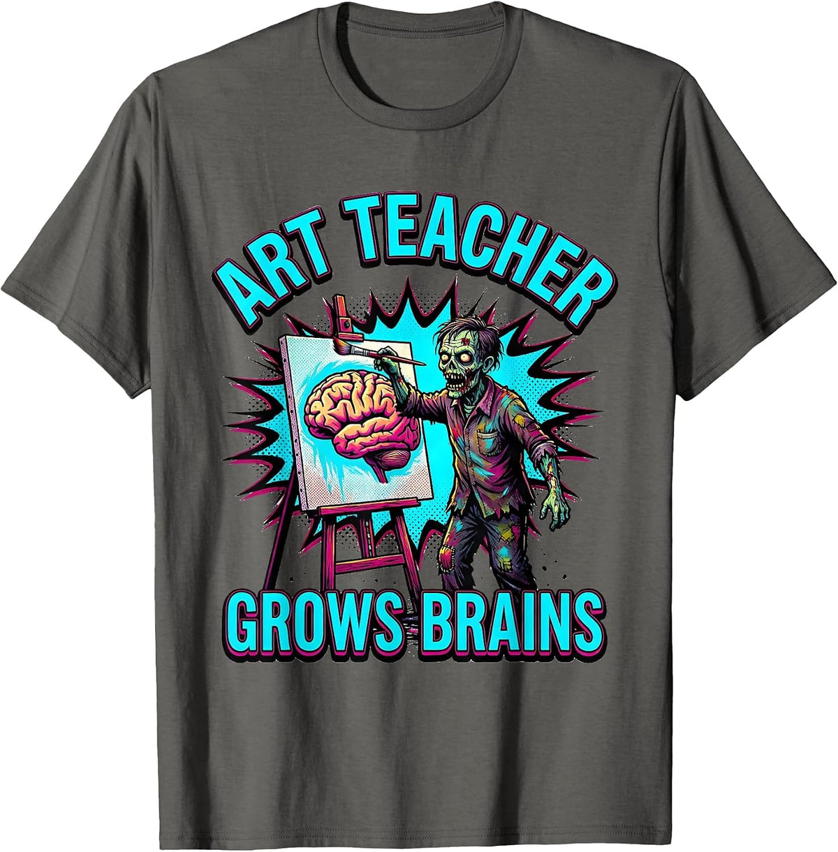 Art Teacher Grows Brains Pop Art Zombie Halloween Humor T-Shirt - Asphalt Grey