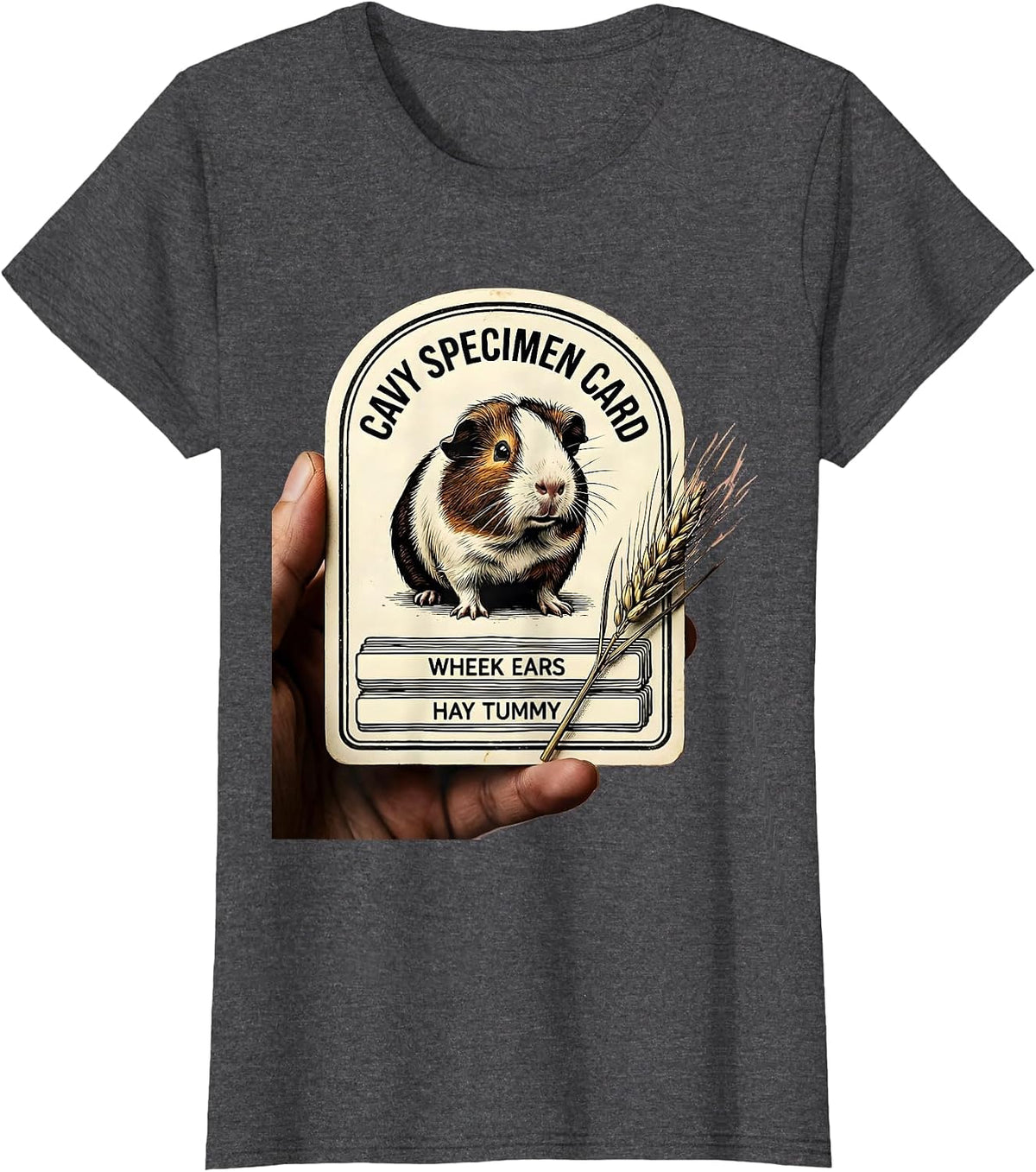 Women's Cavy Specimen Card: Wheek Ears, Hay Tummy Funny T-Shirt - Dark Heather Grey
