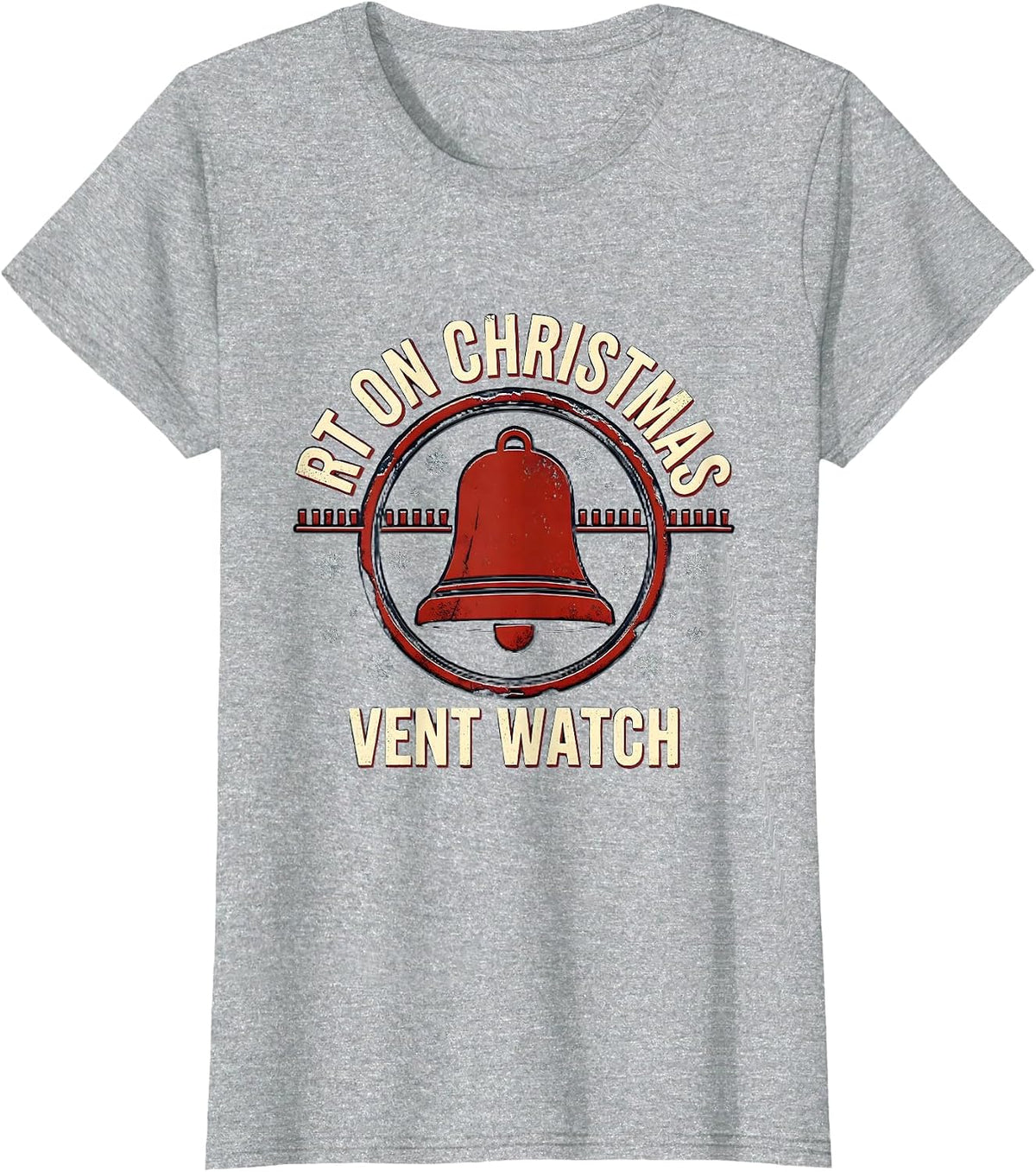 RT On Christmas Vent Watch Funny Respiratory Therapist T-Shirt - Heather Grey