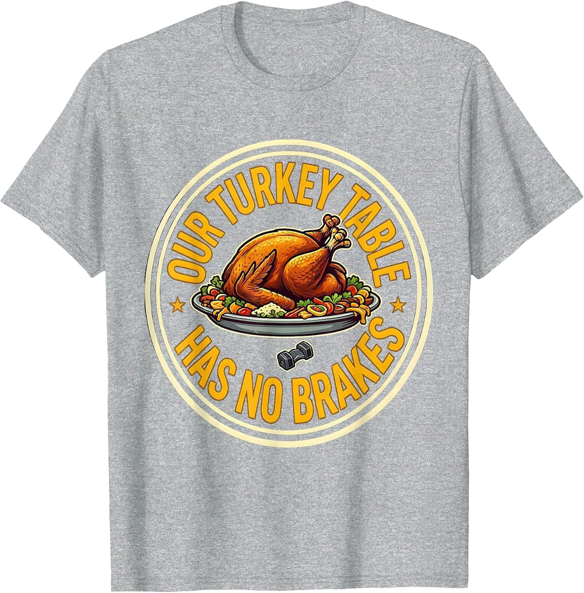 Men's Our Turkey Table Has No Brakes Funny Thanksgiving Family T-Shirt - Heather Grey