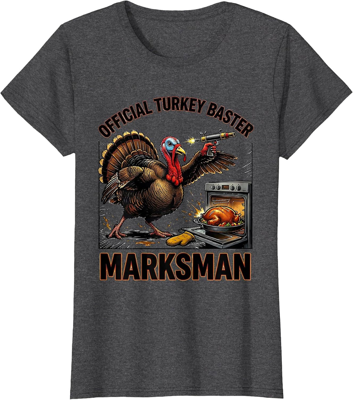 Women's Official Turkey Baster Marksman Funny Thanksgiving Crew T-Shirt - Dark Heather Grey