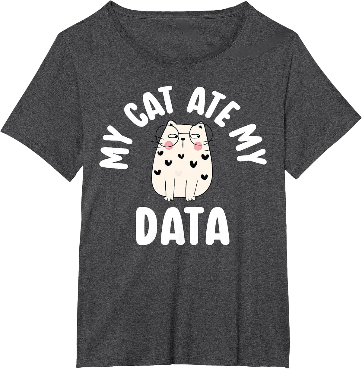My Cat Ate My Data Behavior Analyst ABA Therapist Cat Lover T-Shirt - Dark Heather Grey