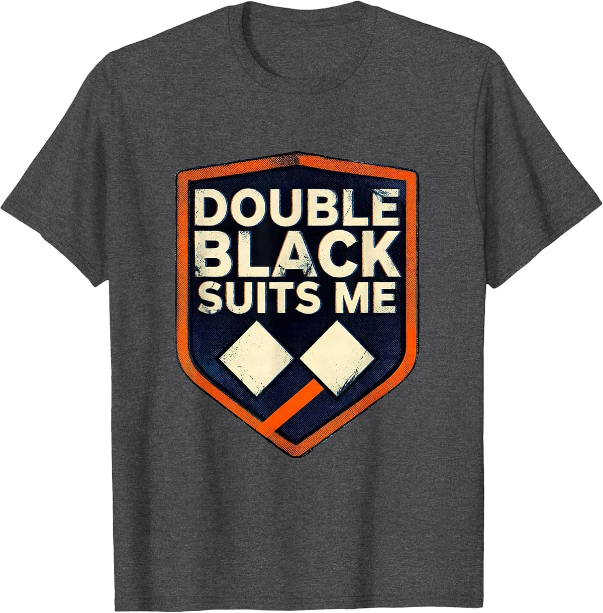 Double Black Suits Me Funny Vintage Ski Snowboard Gift T-Shirt - Dark Heather Grey
