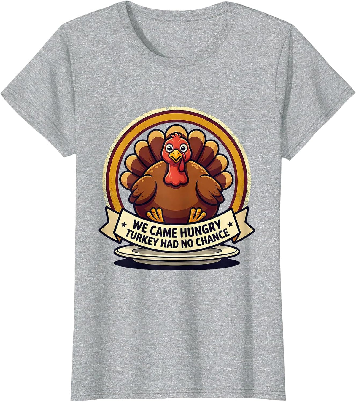 We Came Hungry Turkey Had No Chance Funny Thanksgiving T-Shirt - Heather Grey