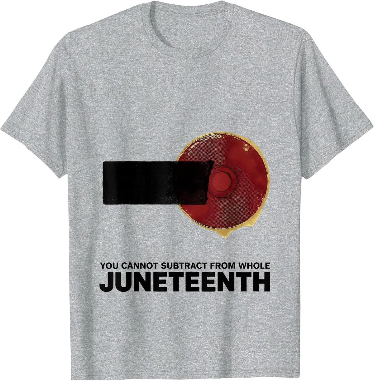 Men's You Cannot Subtract From Whole — Juneteenth Equality T-Shirt - Heather Grey
