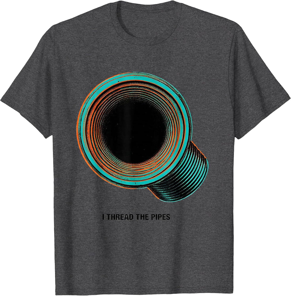 Men's I Thread The Pipes Funny Plumber Pipefitter Steamfitter T-Shirt - Dark Heather Grey