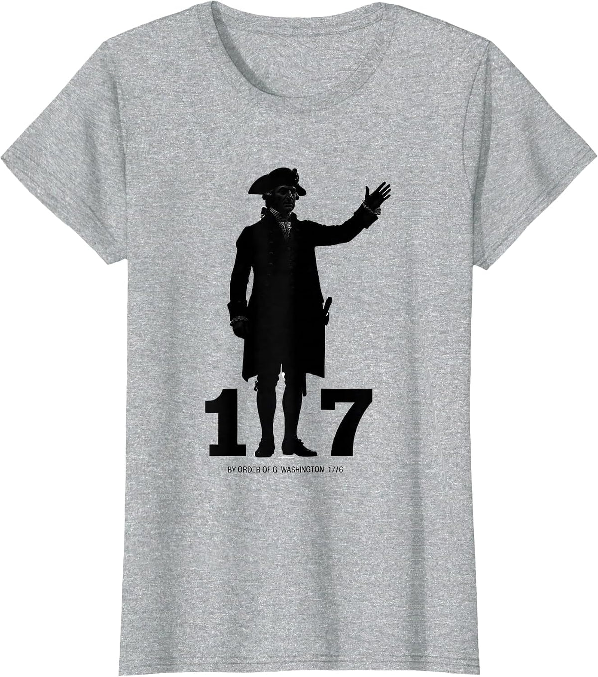 Women's By Order of G. Washington, 1776 Funny Patriotic Meme Teacher T-Shirt - Heather Grey