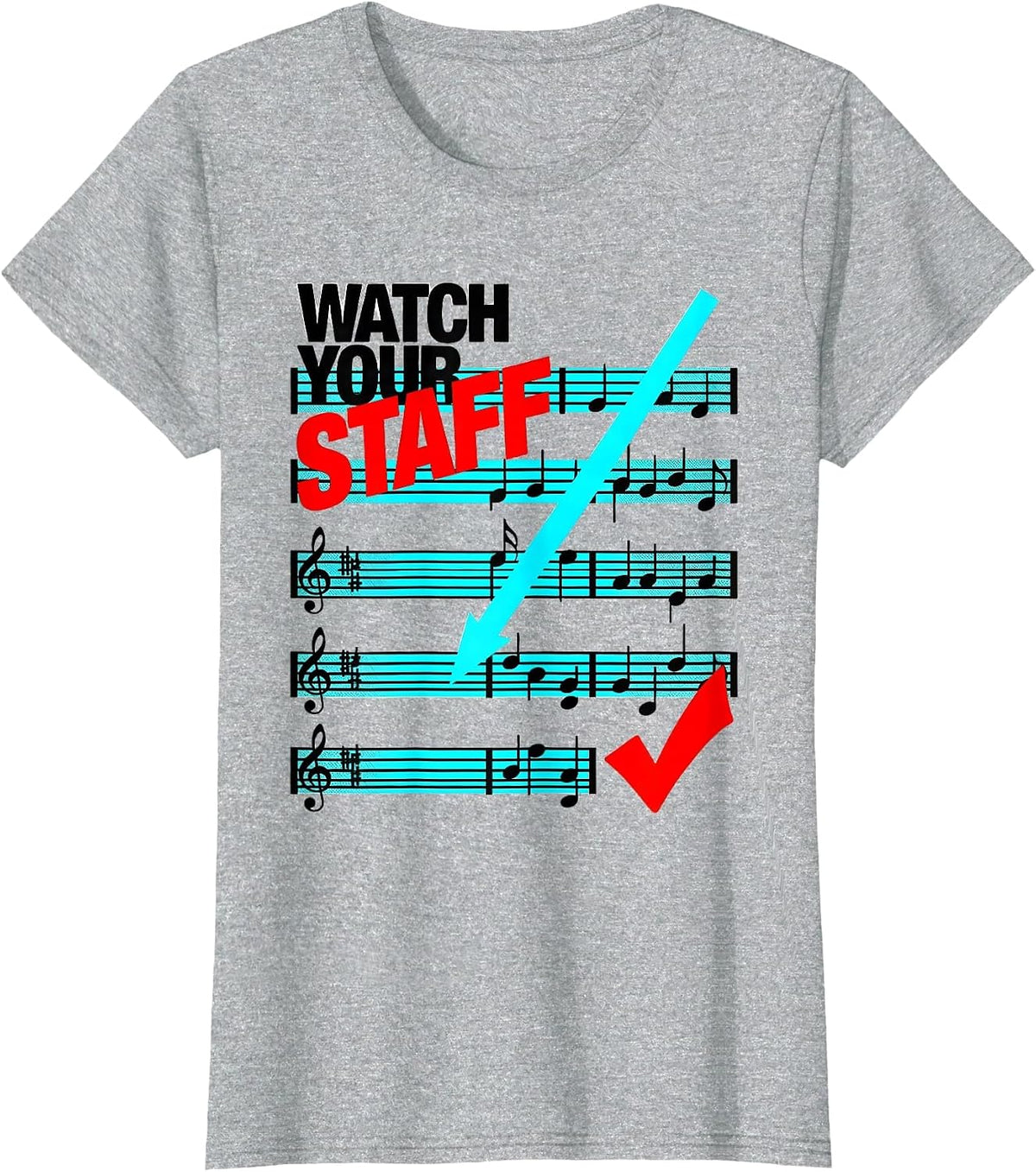 Women's Watch Your Staff New Wave Funny Music Teacher Gift T-Shirt - Heather Grey