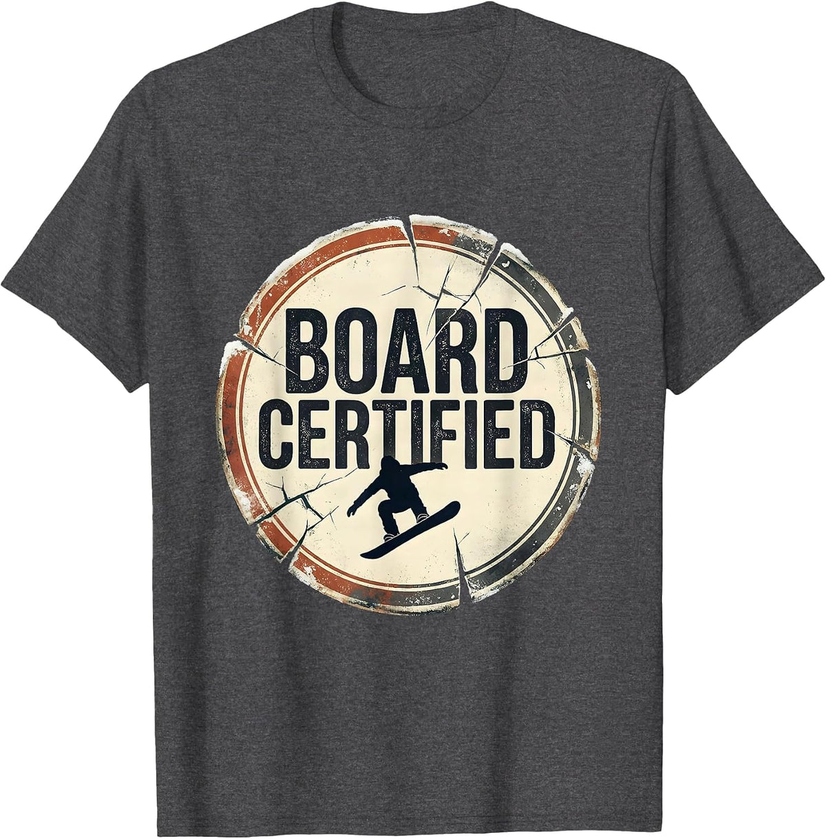 Board Certified Distressed Snowboarder Rider Gift T-Shirt - Dark Heather Grey