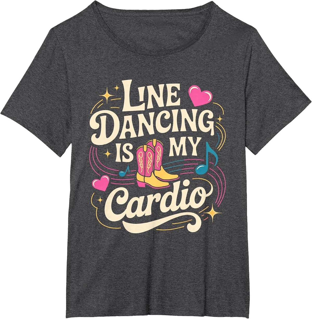 Line Dancing is My Cardio Design T-Shirt - Dark Heather Grey