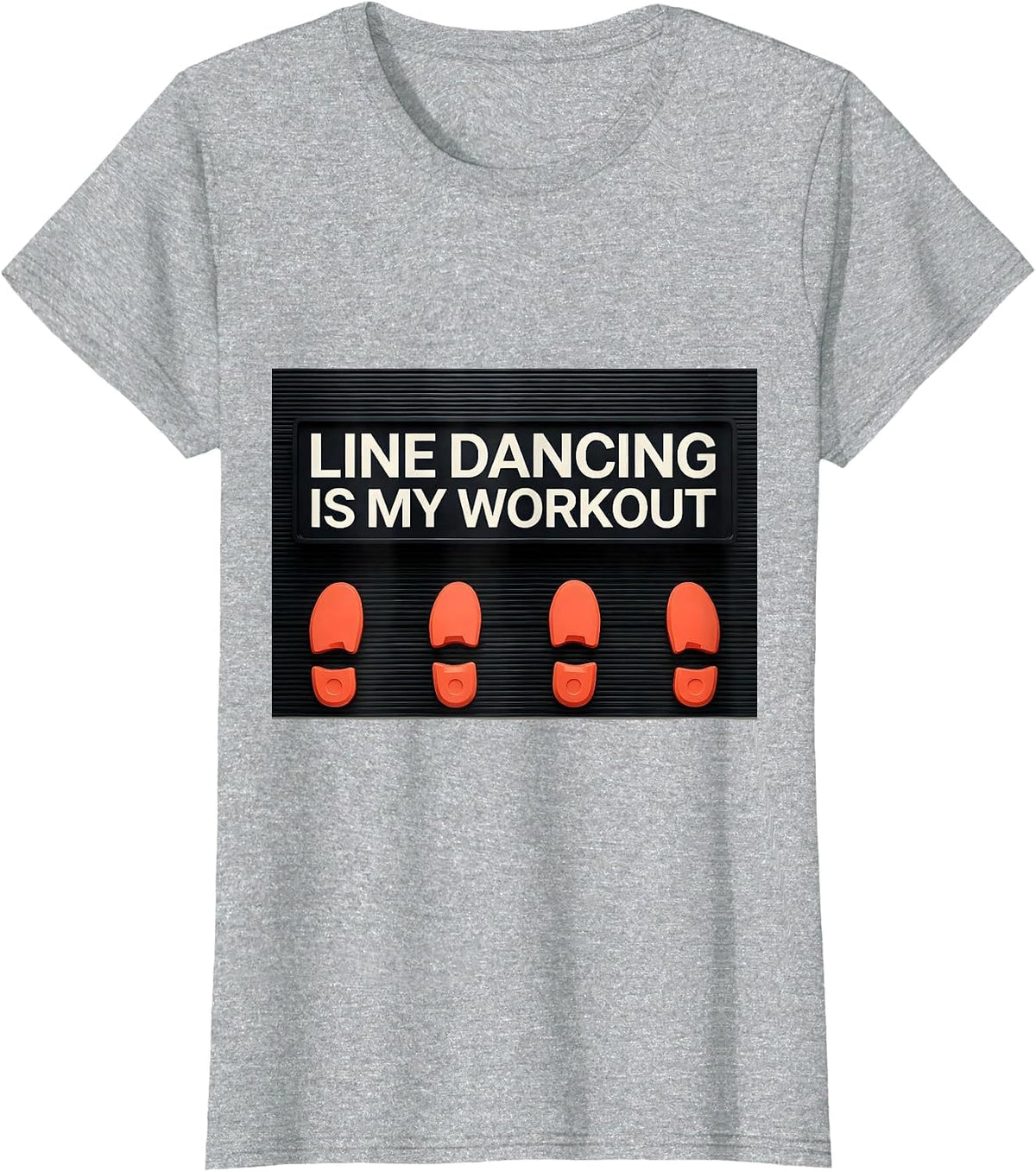 Line Dancing Is My Workout Funny Dance Lover Humor T-Shirt - Heather Grey