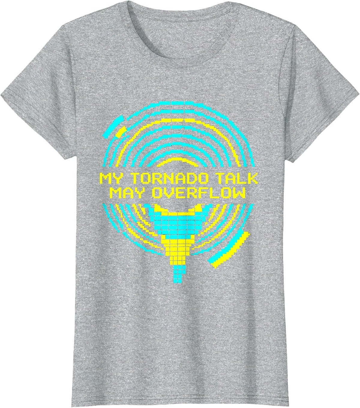 My Tornado Talk May Overflow Funny Storm Chaser Meteorology T-Shirt - Heather Grey