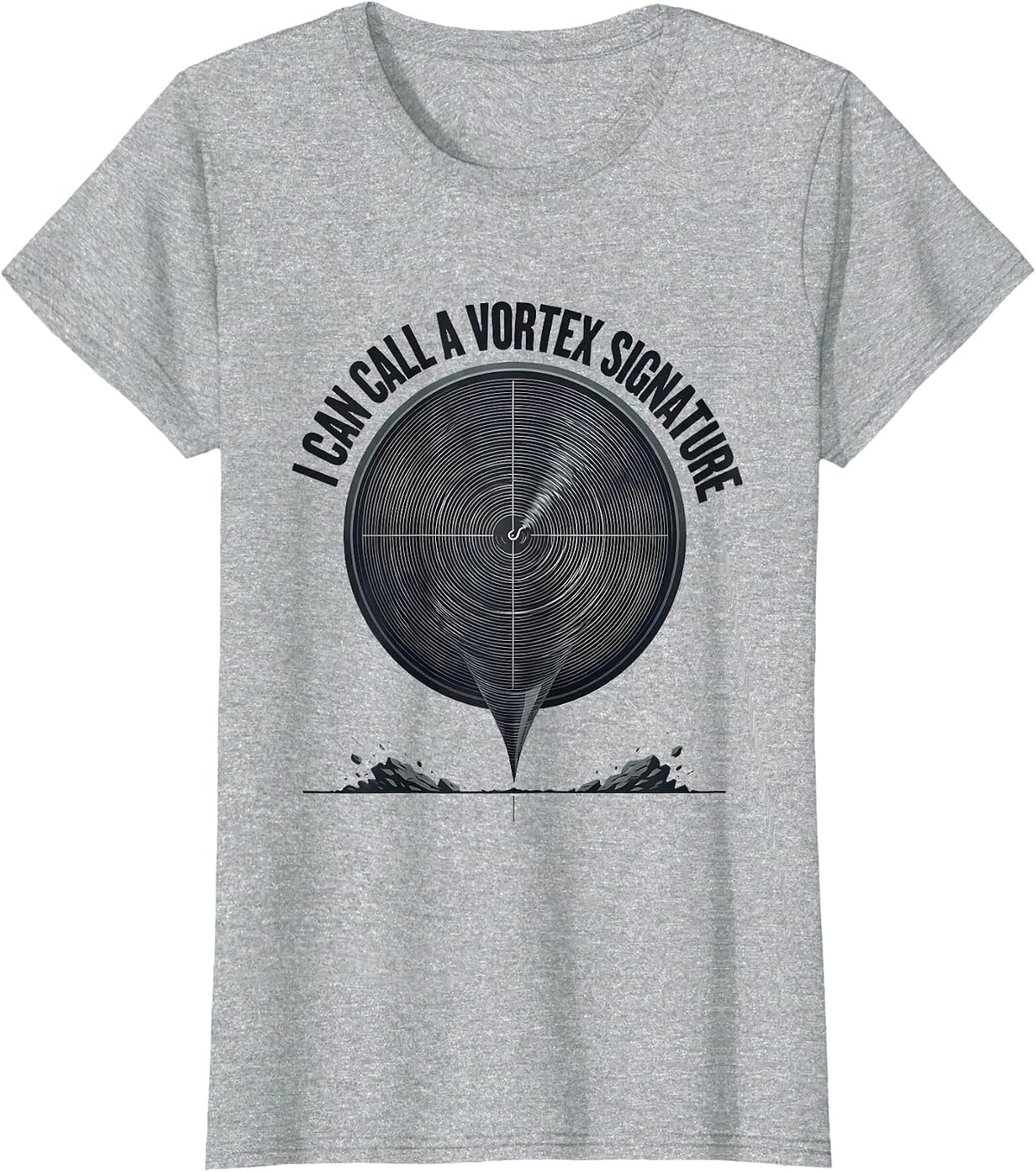 I Can Call A Vortex Signature Funny Storm Chaser Meteorology T-Shirt - Heather Grey