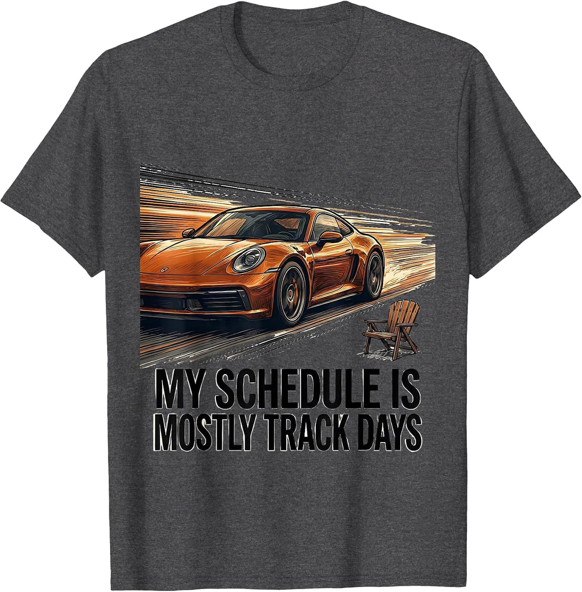 My Schedule Is Mostly Track Days Funny Car Enthusiast Car T-Shirt - Dark Heather Grey