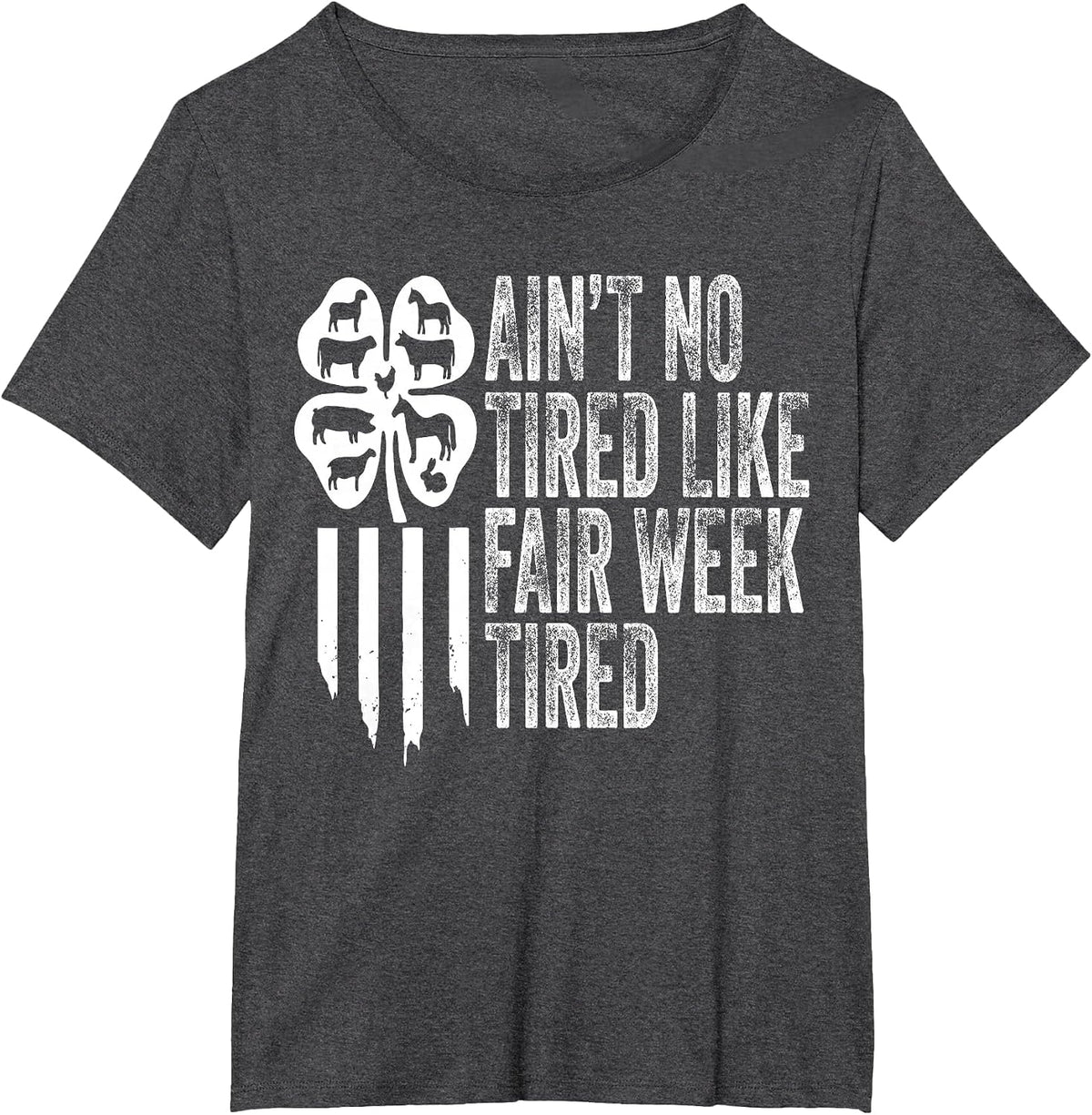 Ain't No Tired Like Fair Week Tired County Fair Farm T-Shirt - Dark Heather Grey