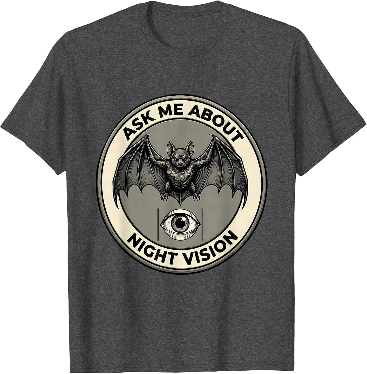 Men's Ask Me About Night Vision Funny Bat Lover Halloween Humor T-Shirt - Dark Heather Grey