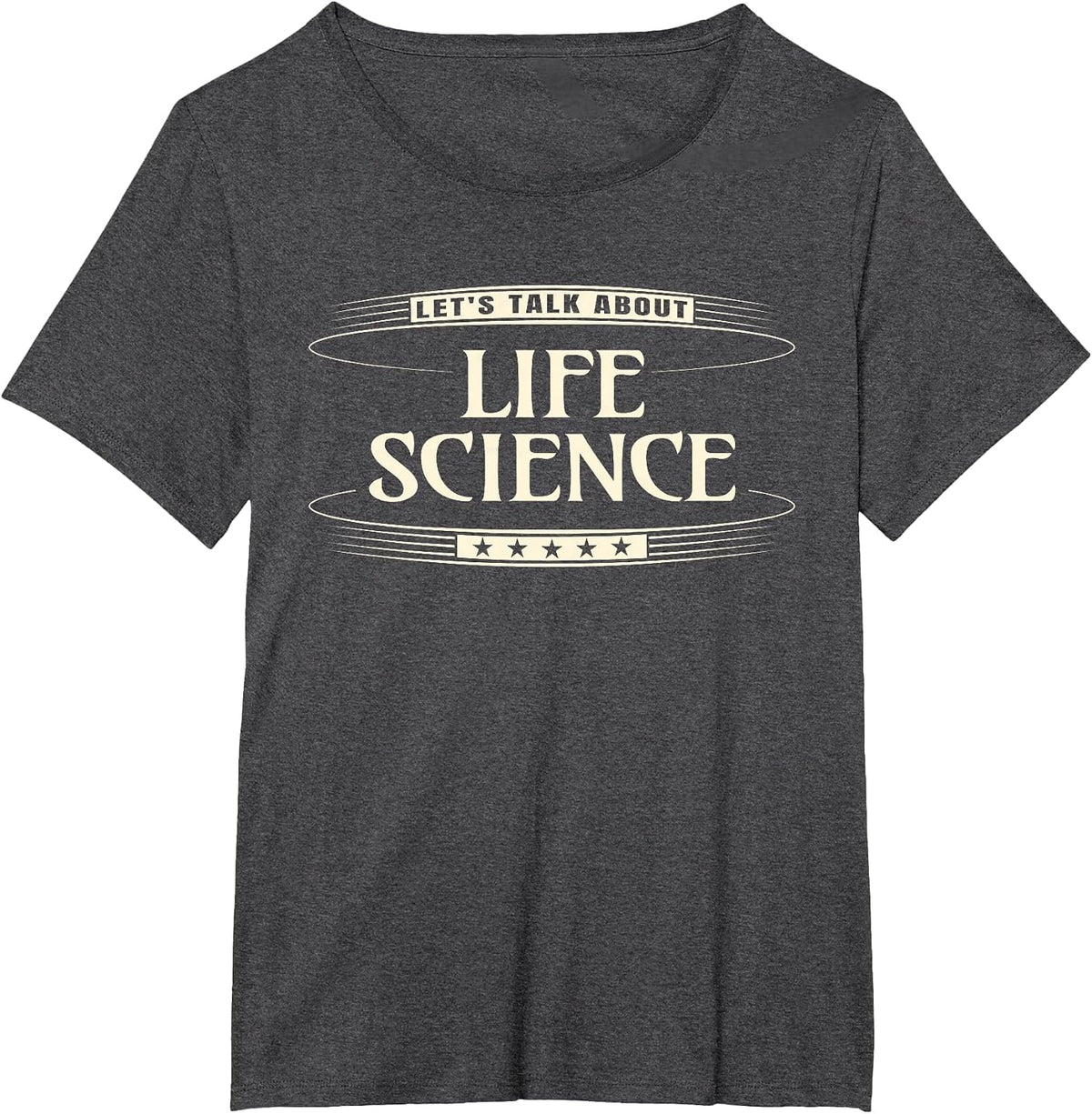 Life Science Teacher, Let's Talk About Life Science T-Shirt - Dark Heather Grey