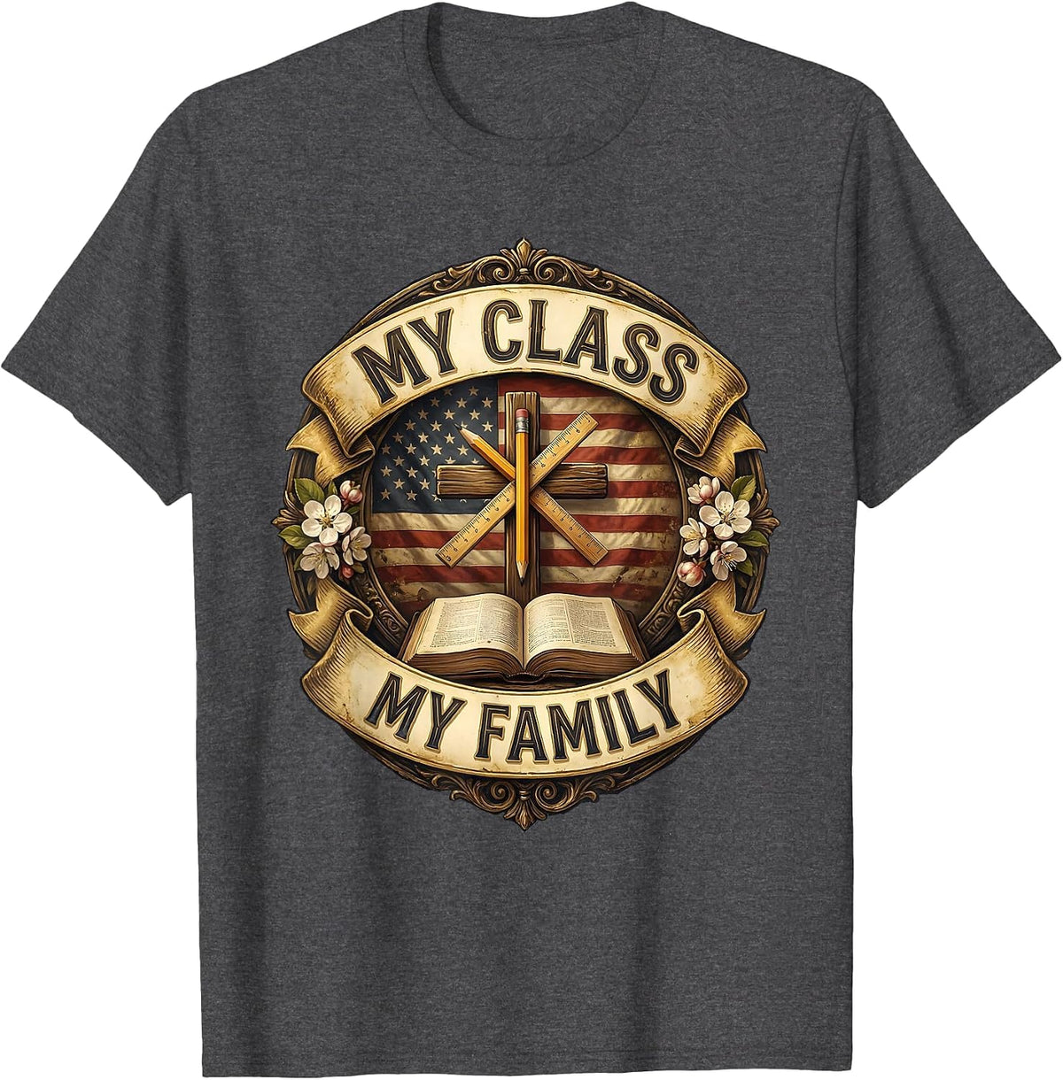 My Class My Family Third Grade Teacher Design T-Shirt - Dark Heather Grey