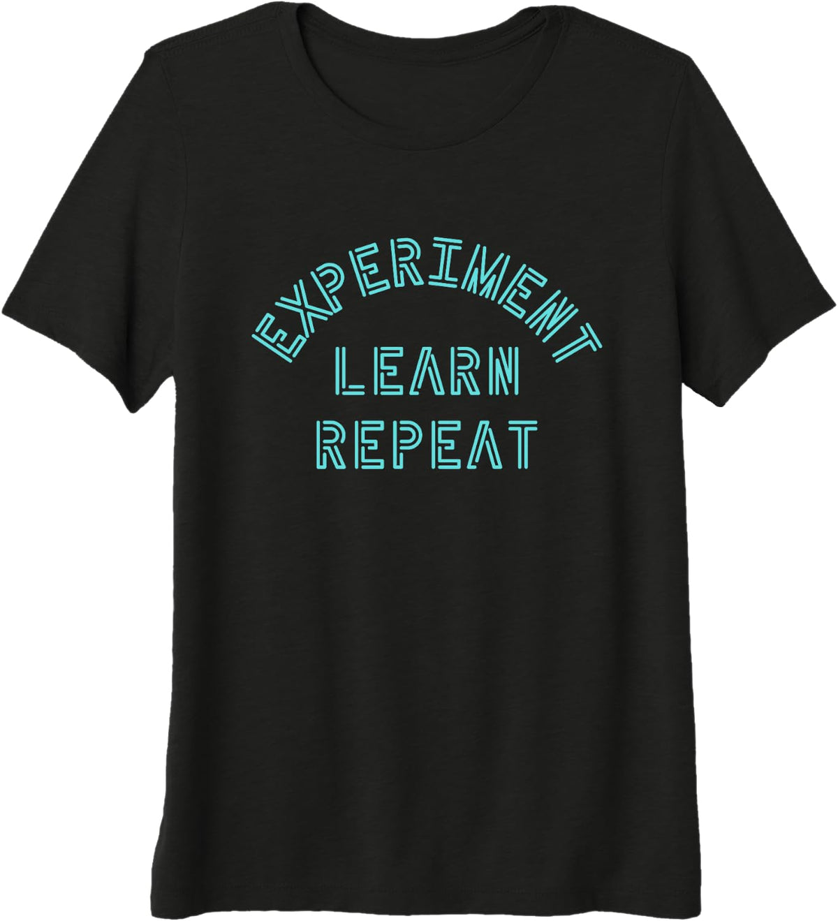 Experiment Learn Repeat Science Scientist STEM Teal Teacher Premium Tri-blend T-Shirt - Black