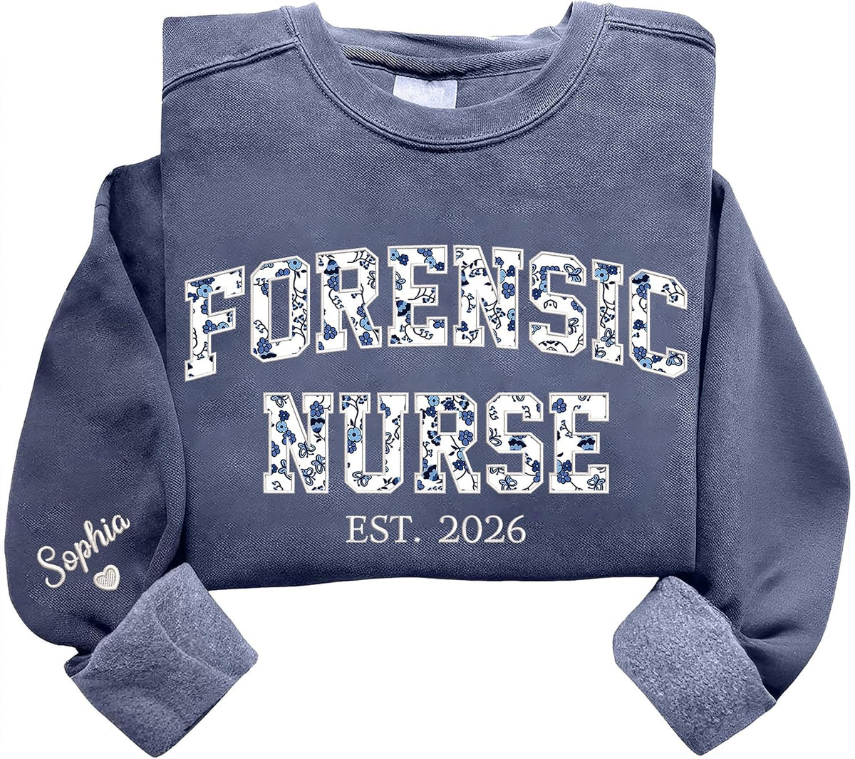 Personalized Embroidered Floral Applique Sweatshirt, Custom Any Profession Gift, Appreciation Crewneck - Forensic Nurse