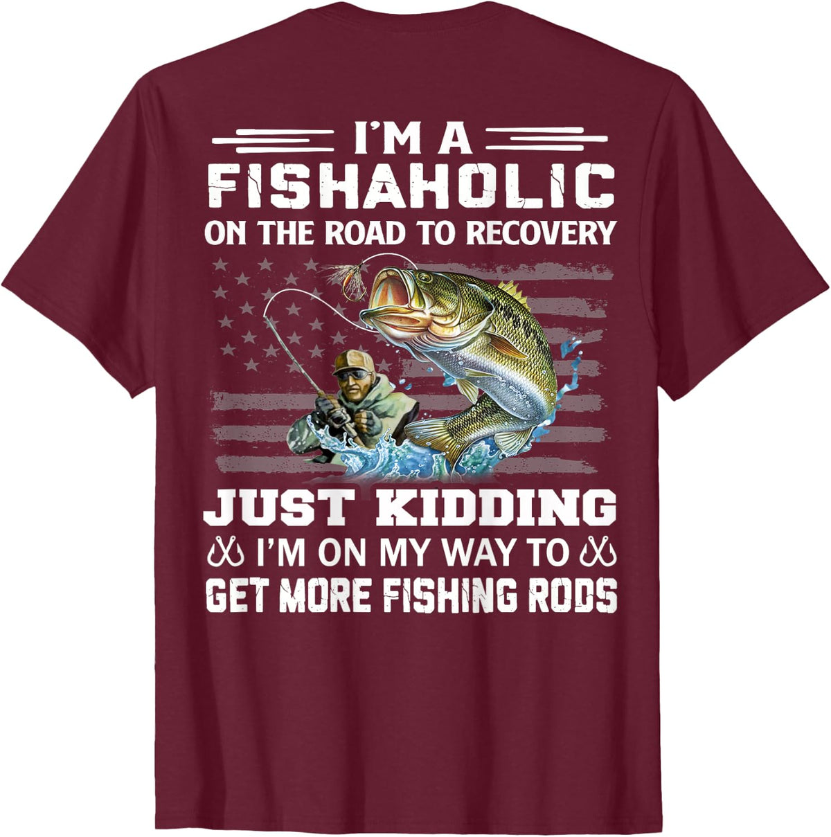 I'm A Fishaholic On The Road To Recovery Fisherman Gifts T-Shirt - Burgundy