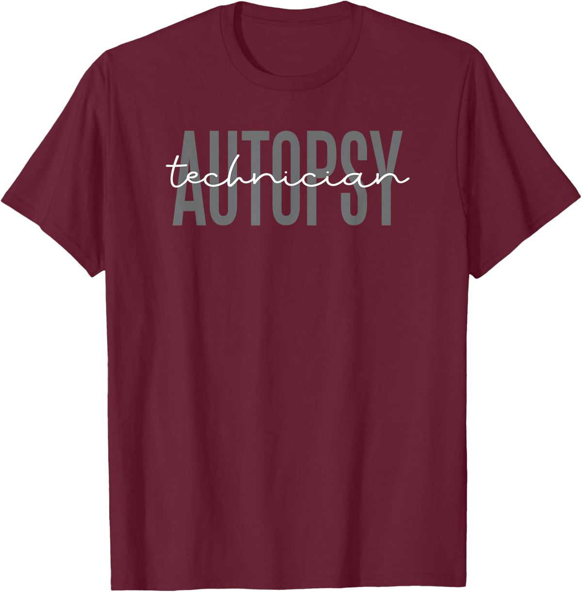 Autopsy Technician Forensic Autopsy Tech T-Shirt - Burgundy