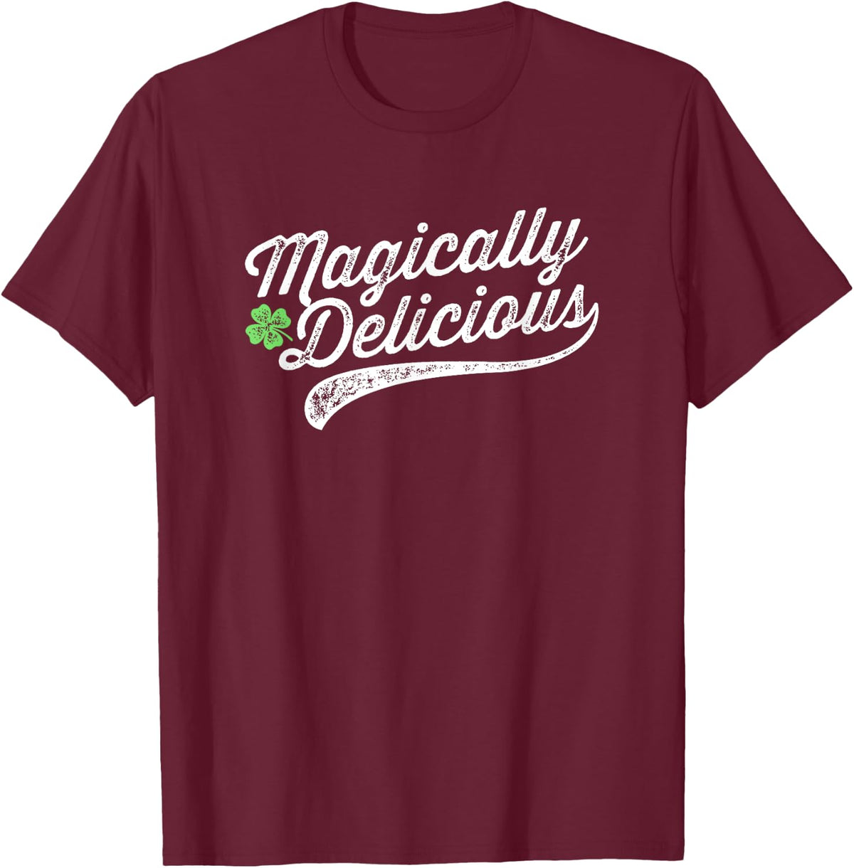 Magically Delicious Funny St. Patrick's Day T-Shirt - Burgundy