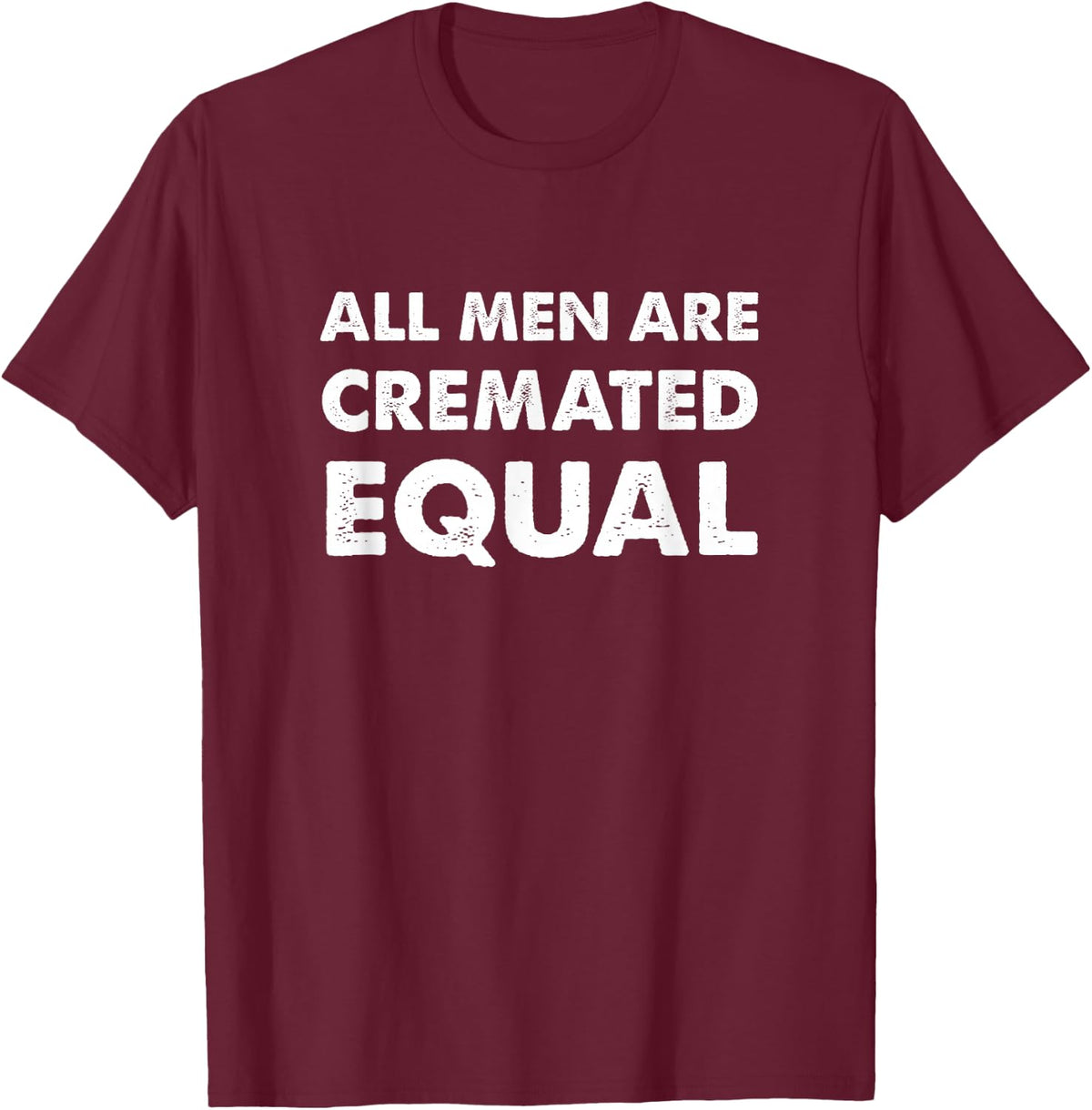 Cremation Funeral T-Shirts T-Shirt - Burgundy