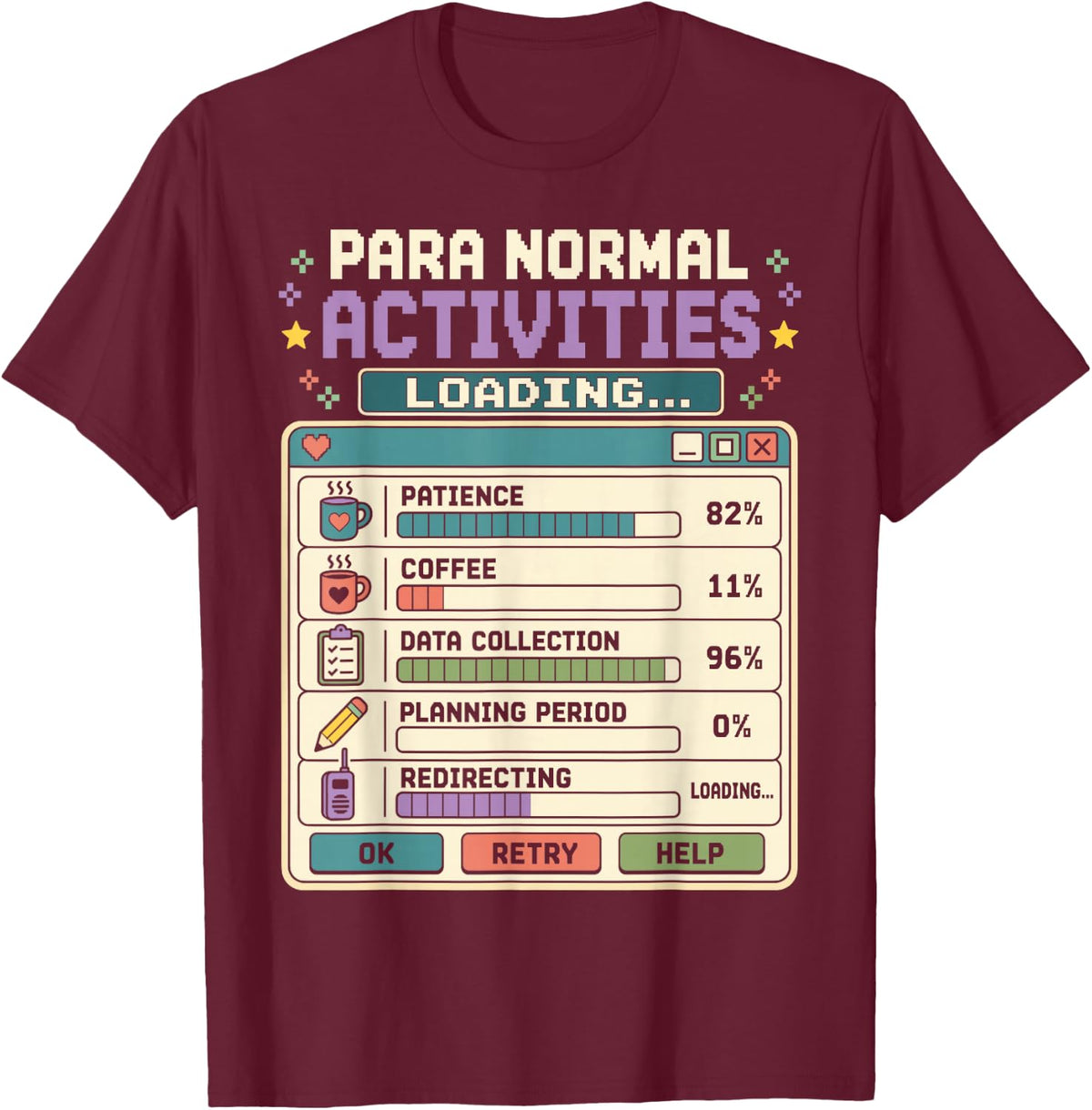 para Normal Activities 8-Bit Loading Paraprofessional T-Shirt - Burgundy