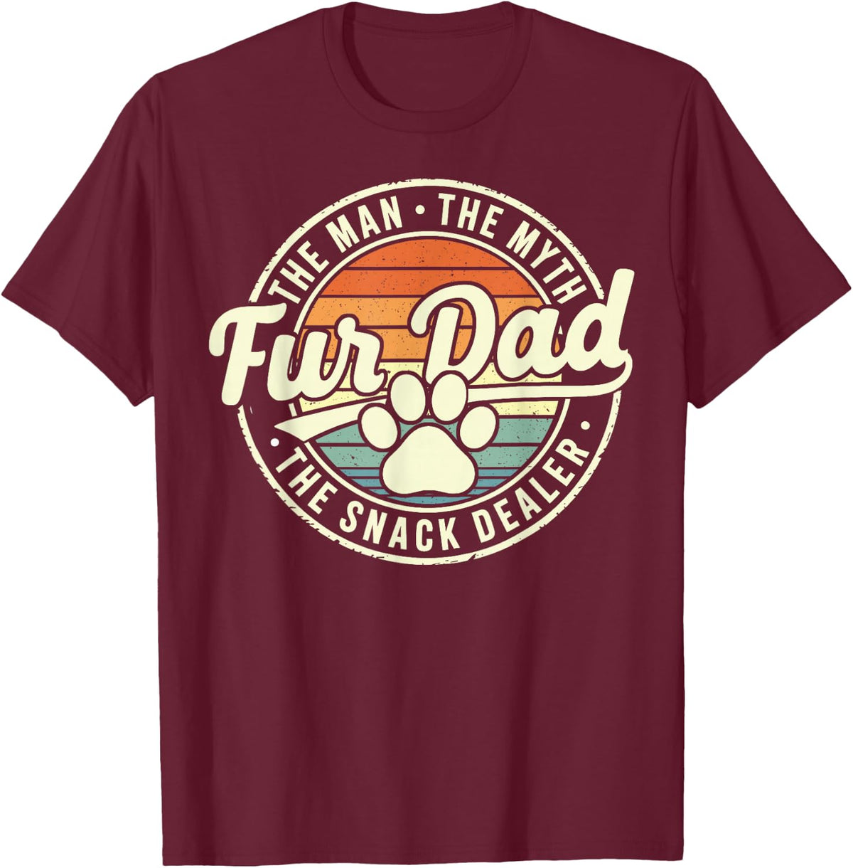Fur Dad Man Myth Snack Dealer Funny Paw Cat Dog Father's Day T-Shirt - Burgundy