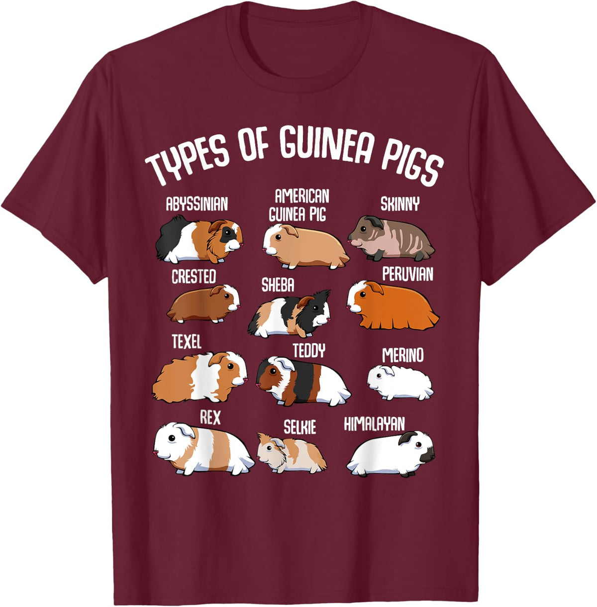 Types Of Guinea Pigs Household Pet Animal Rodent Fluffy Cute T-Shirt - Burgundy