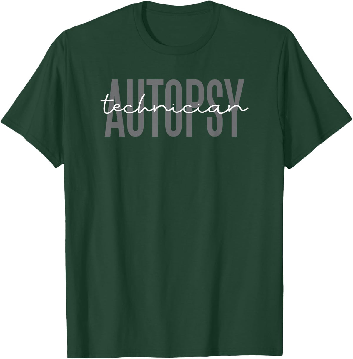 Autopsy Technician Forensic Autopsy Tech T-Shirt - Dark Green