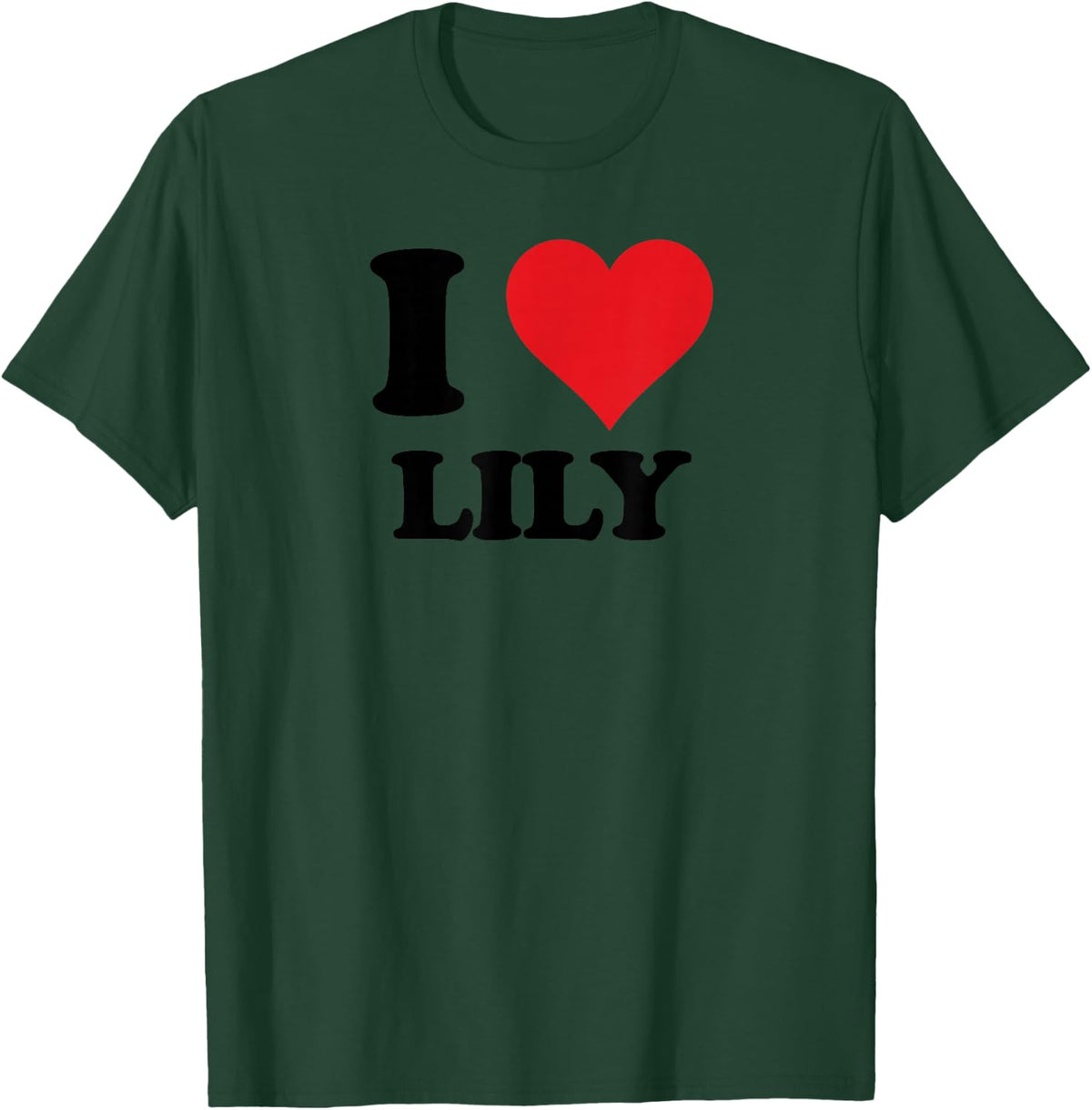 I Heart Lily First Name I Love Personalised Stuff T-Shirt - Dark Green