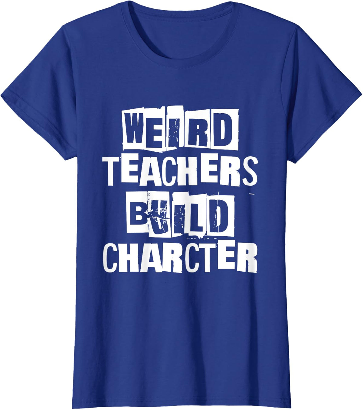 Funny Teacher Weird Teachers Build Character Emo Punk T-Shirt - Royal Blue