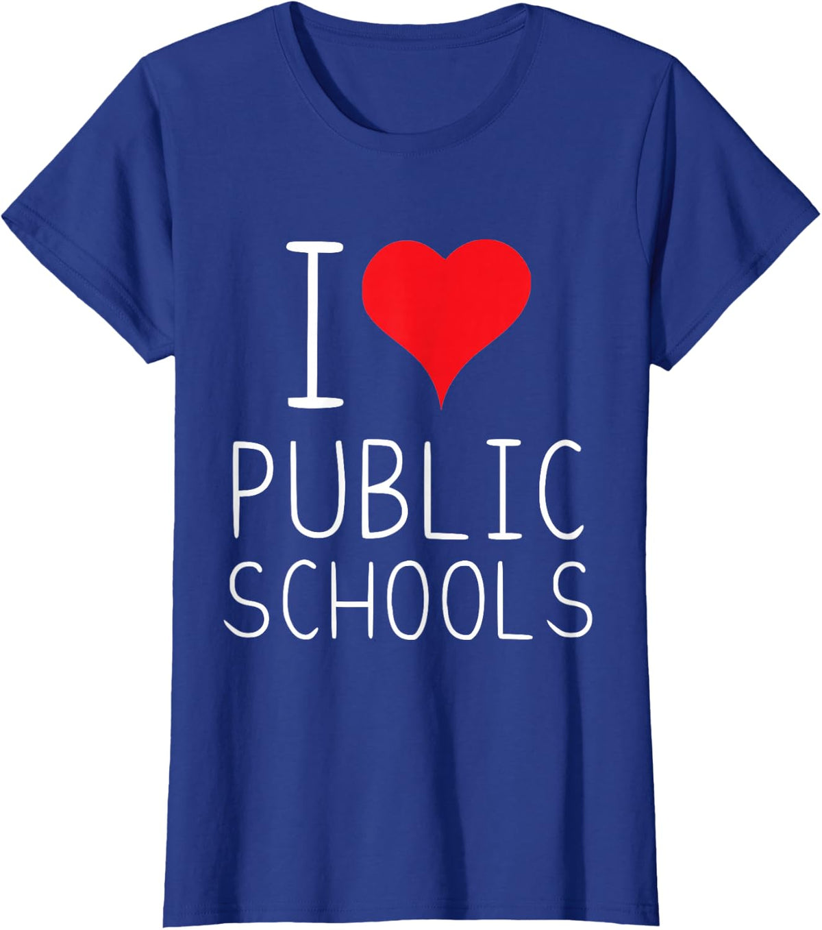 I Love Public Schools T-Shirt - Royal Blue