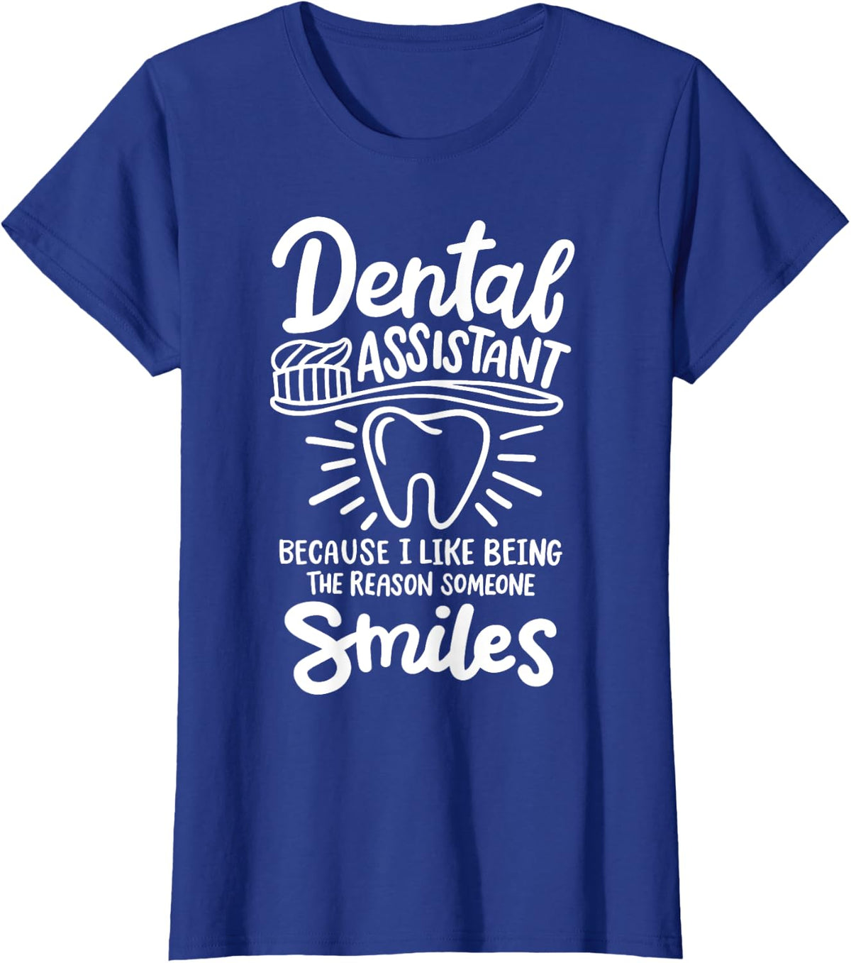 Dental Assistant Dental Hygienist Dentistry T-Shirt - Royal Blue
