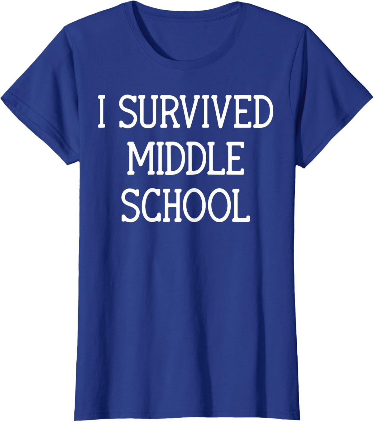 I Survived Middle School Graduation Last Day of School T-Shirt - Royal Blue