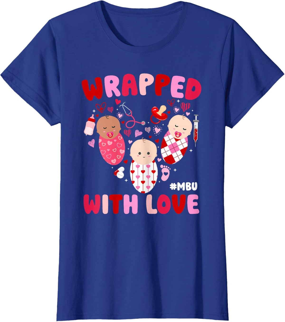 MBU Valentine Mother Baby Nurse Valentines Day T-Shirt - Royal Blue