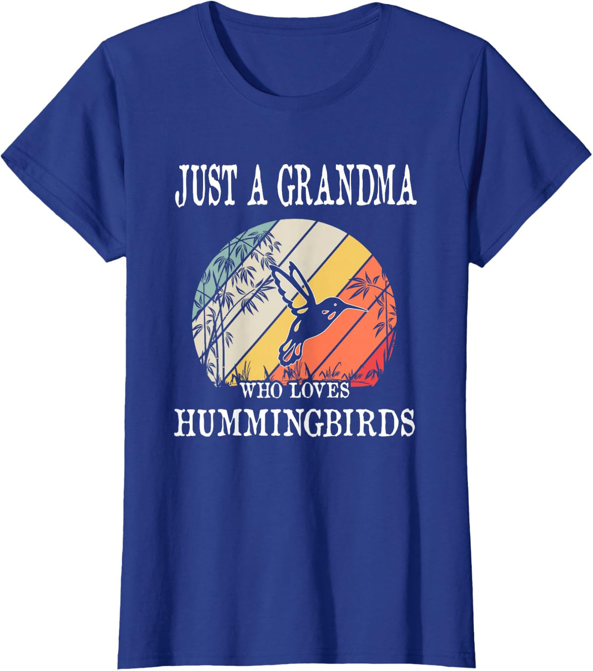 Just A Grandma Who Loves Hummingbirds T-Shirt - Royal Blue