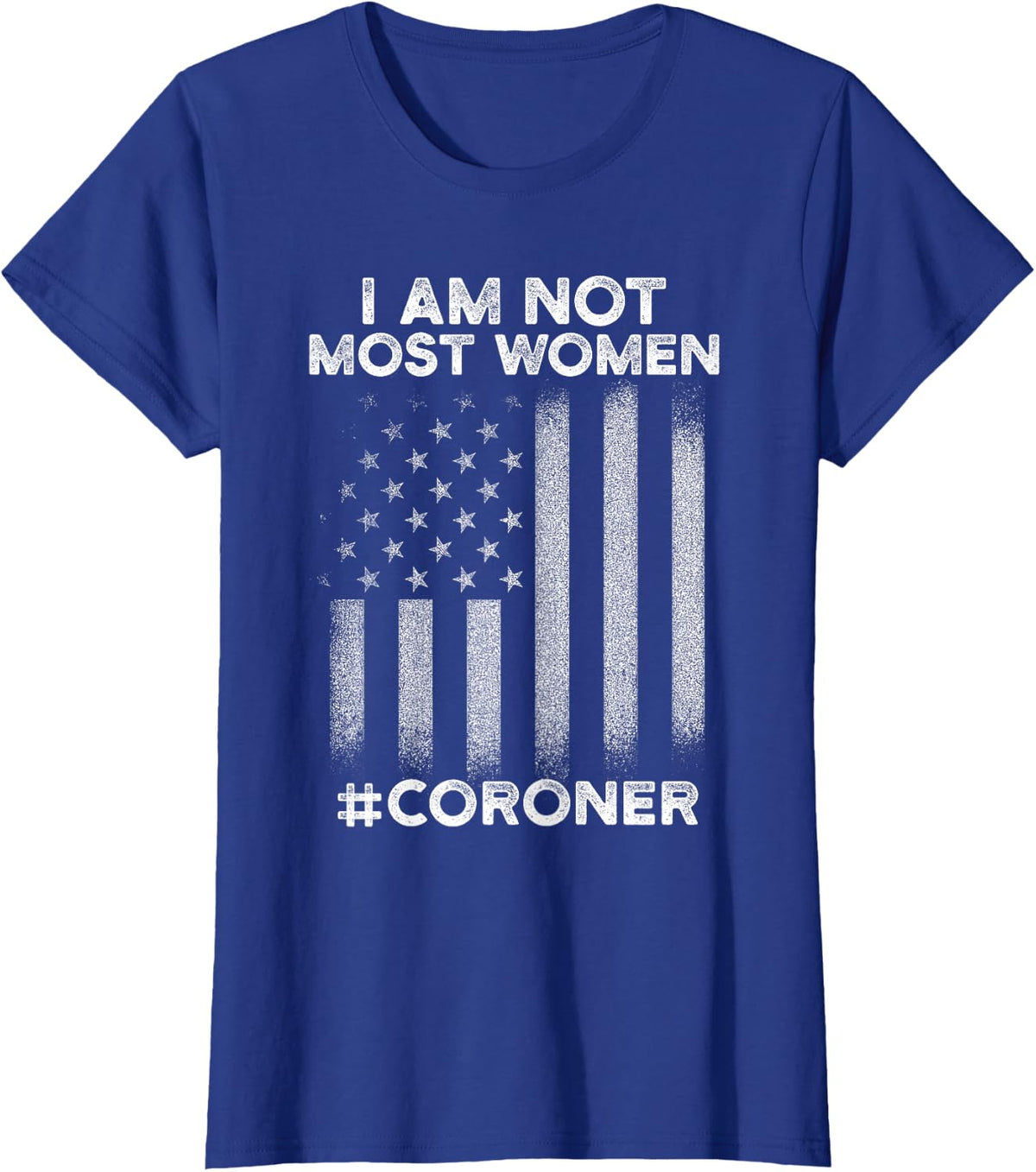 Coroner Medical Examiner Most Women Investigator T-Shirt - Royal Blue