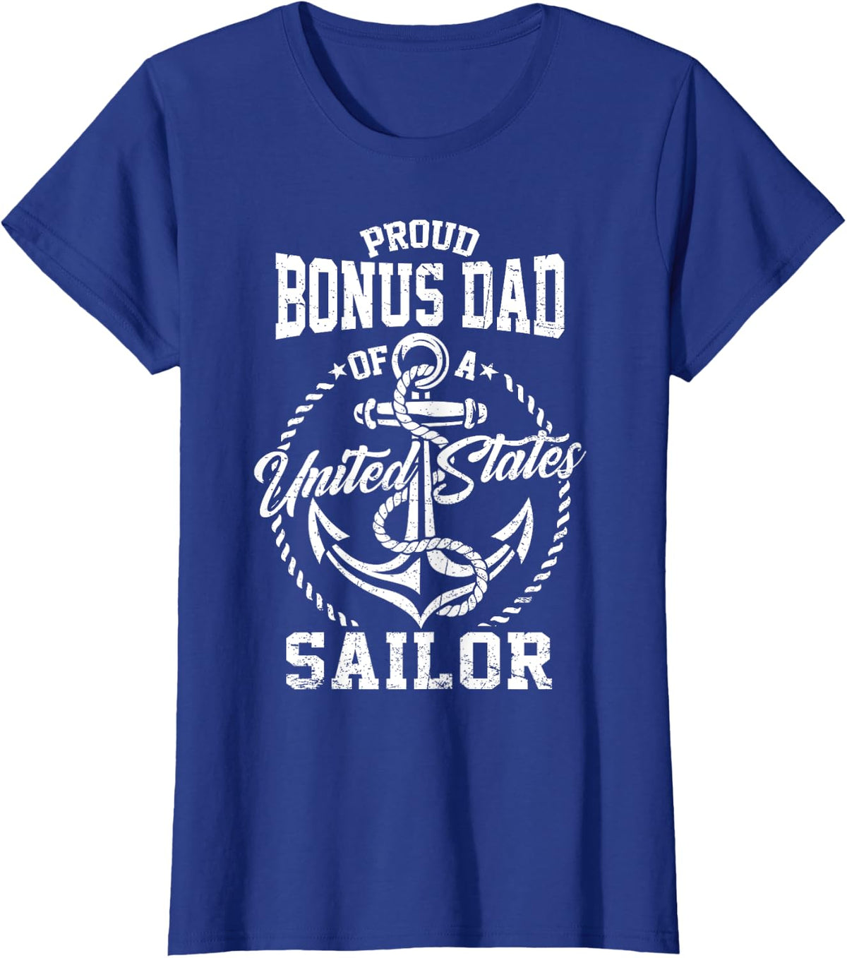 Proud Bonus Dad of A Sailor US Veteran Family Matching T-Shirt - Royal Blue