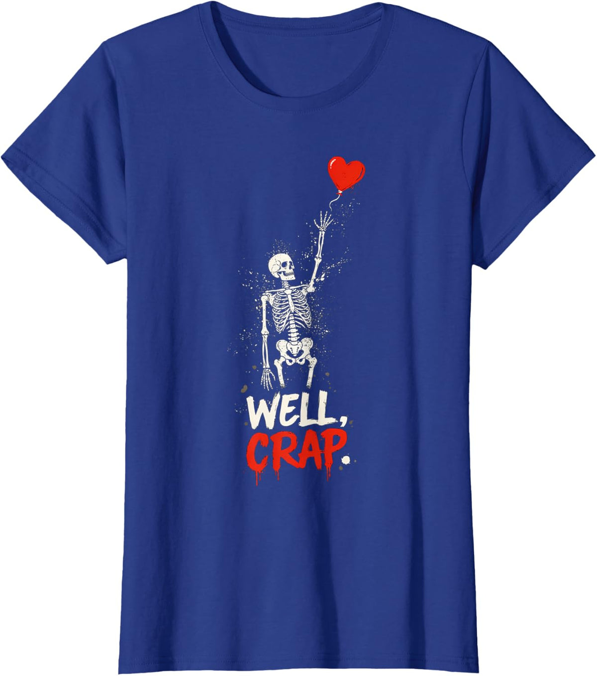 Well Crap Skeleton Lost Balloon Funny Gothic Halloween Art T-Shirt - Royal Blue