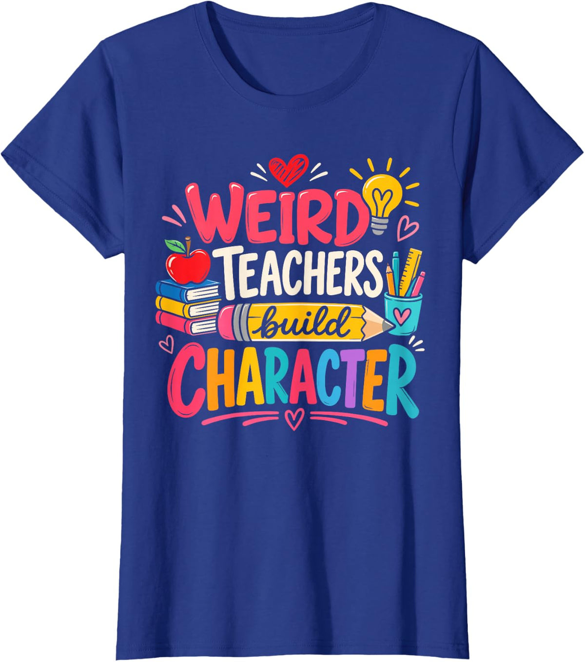 Weird Teachers Build Character Retro Funny Teacher T-Shirt - Royal Blue