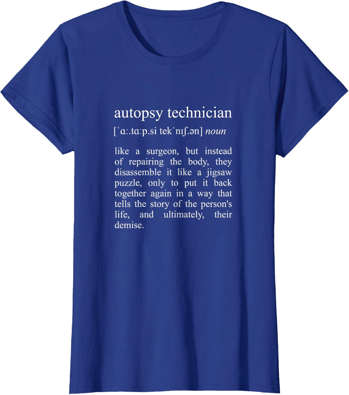 Death Care - Autopsy Technician Definition T-Shirt - Royal Blue