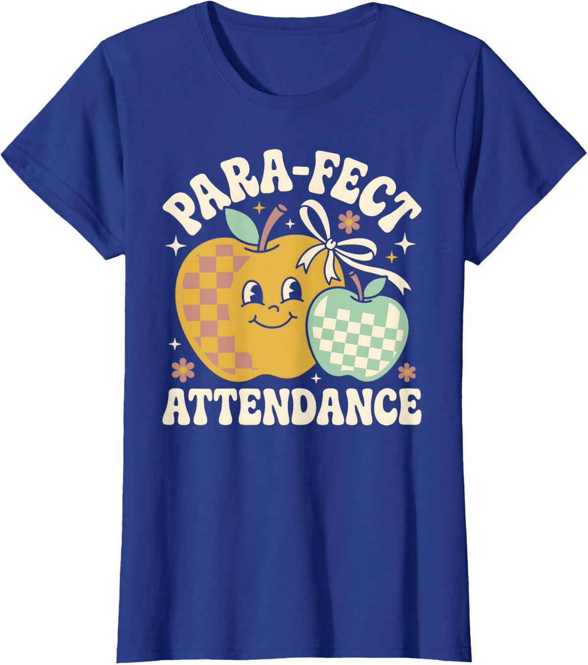 Paraprofessional para-FECT Attendance Funny para Educator T-Shirt - Royal Blue