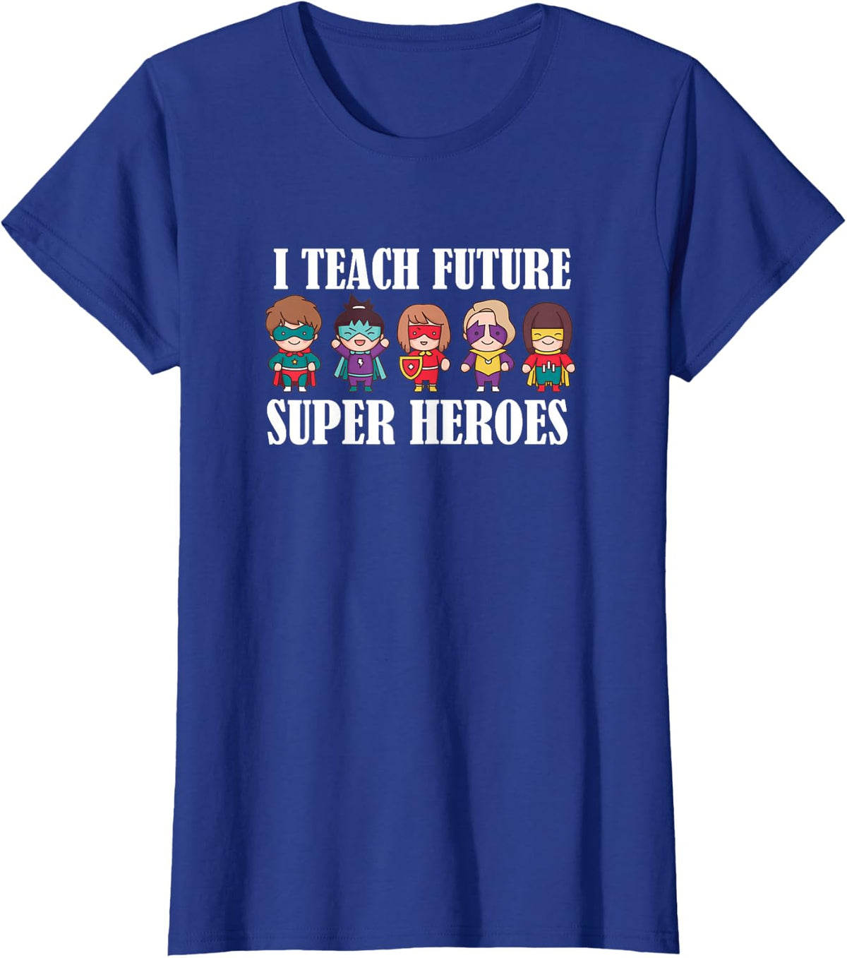 I Teach Future Superheroes Last Day Back To School Teacher T-Shirt - Royal Blue