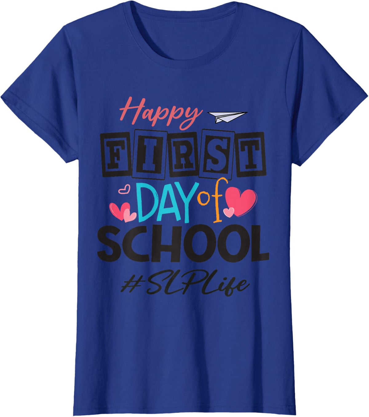 SLP Happy First Day Of School Cute Women Back To School T-Shirt - Royal Blue
