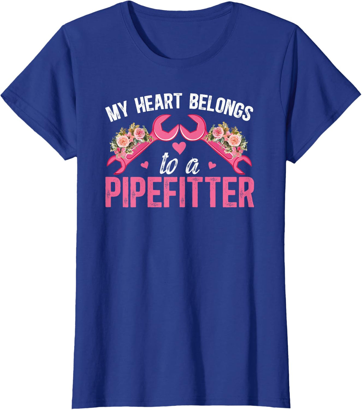 My Heart Belongs to A Pipefitter Wife of A Pipefitter T-Shirt - Royal Blue