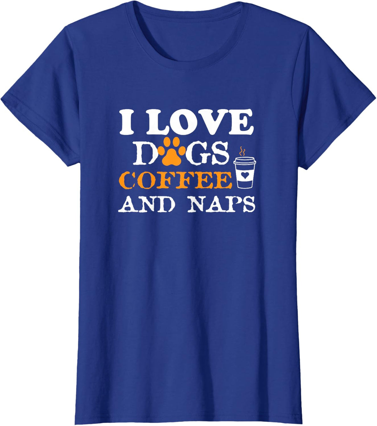 I Love Dogs Coffee & Naps Funny Dog Owner Coffee Lover Gift T-Shirt - Royal Blue